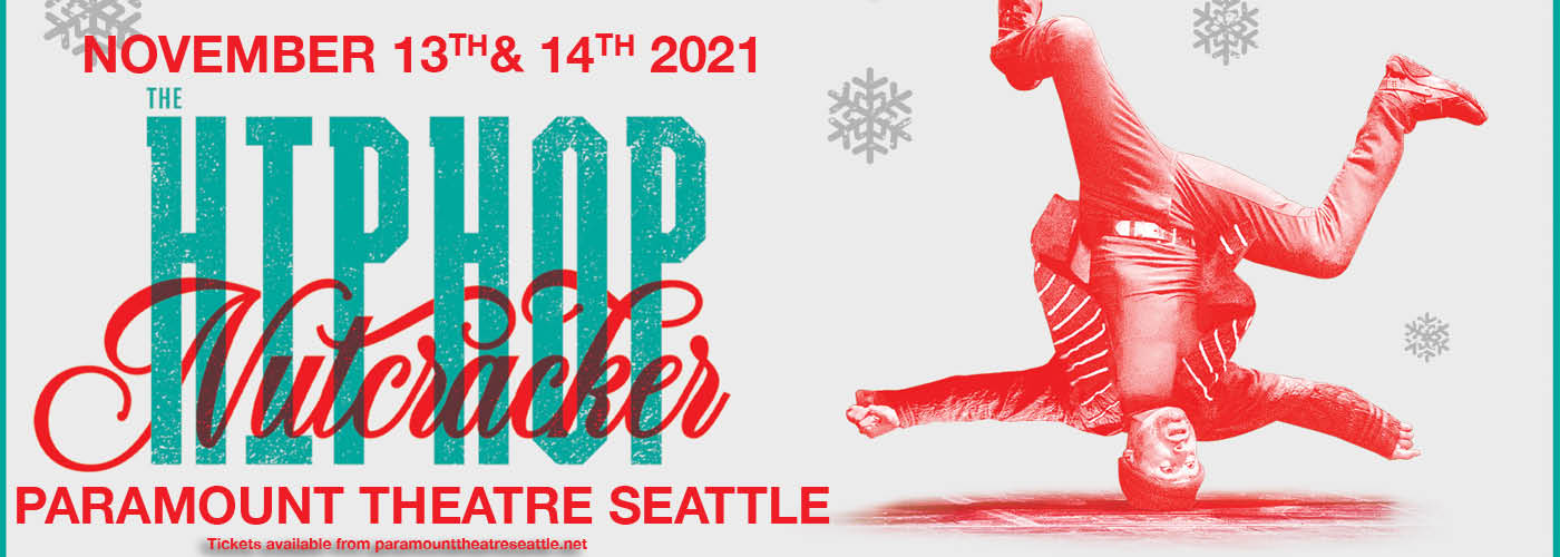The Hip Hop Nutcracker Tickets 13th November Paramount Theatre Seattle