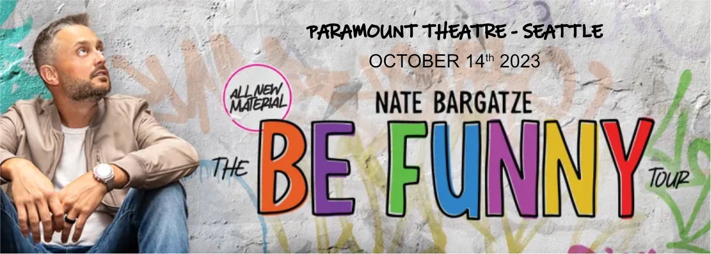 Nate Bargatze Tickets 14th October Paramount Theatre Seattle